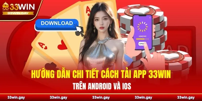 33WIN ⭐️ Link vào nhà cái 33WIN chính thức mới nhất 2026 40 Hướng dẫn chi tiết cách tải app 33WIN dành cho IOS và Adroid